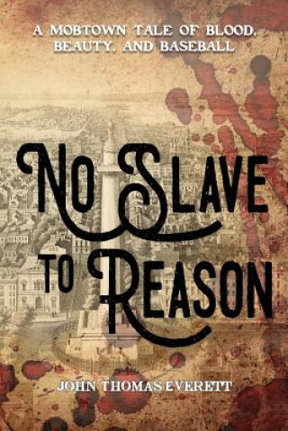 Boek No Slave To Reason Mr John Thomas Everett