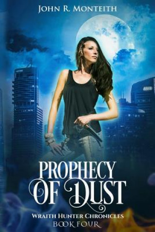 Buch Prophecy of Dust: A Supernatural Psychic Thriller John R Monteith