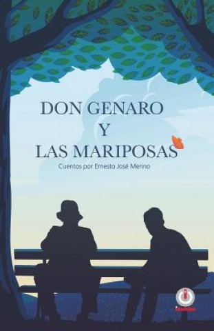 Könyv Don Genaro y las mariposas: Cuentos Ernesto Jose Merino