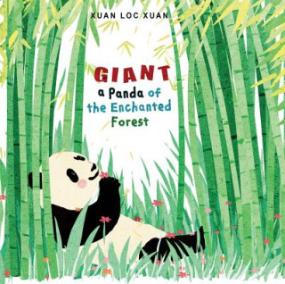 Libro Giant: A Panda of the Enchanted Forest Xuan Loc Xuan