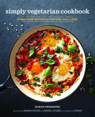 Könyv The Simply Vegetarian Cookbook: Fuss-Free Recipes Everyone Will Love Susan Pridmore