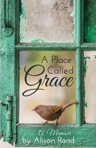 Kniha A Place Called Grace Alison Rand