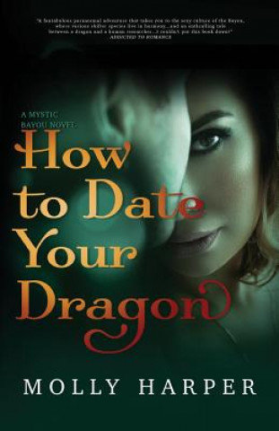 Könyv How To Date Your Dragon Molly Harper