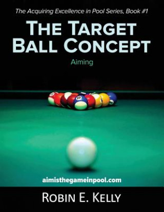 Könyv Target Ball Concept (Black & White) Robin E Kelly