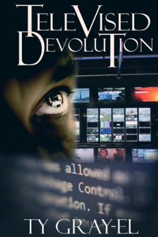 Knjiga Televised Devolution Ty Gray-El