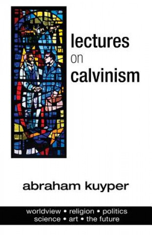 Buch Lectures on Calvinism Abraham Kuyper