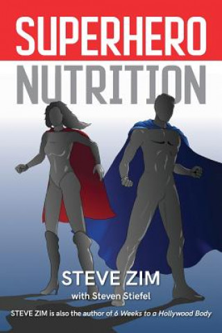 Книга Superhero Nutrition Steve Zim