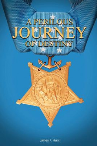 Kniha A Perilous Journey of Destiny James Hunt
