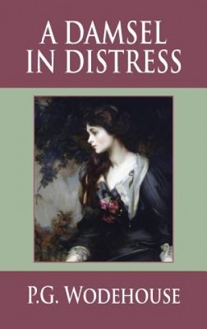 Knjiga Damsel in Distress P G Wodehouse