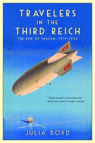 Książka Travelers in the Third Reich: The Rise of Fascism: 1919-1945 Julia Boyd