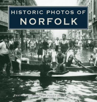 Könyv Historic Photos of Norfolk Peggy Haile McPhillips