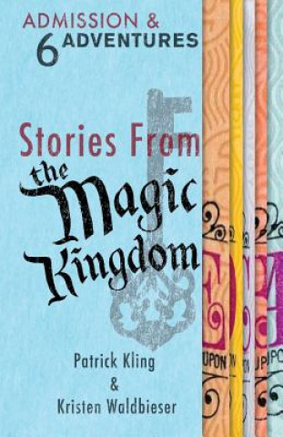 Kniha Stories from the Magic Kingdom Patrick Kling