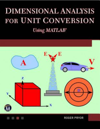 Knjiga Dimensional Analysis for Unit Conversions Using MATLAB Roger W. Pryour