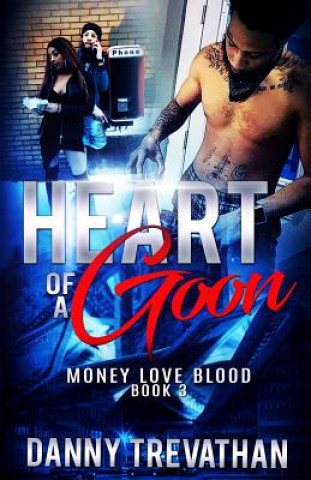 Livre Heart of a Goon bk. 3: Money Love Blood Danny Trevathan