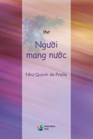 Kniha Nguoi Mang Nuoc (Tho) Nhu Quynh de Prelle