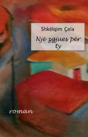 Könyv Nje Zgjues Per Ty Shkelqim Cela