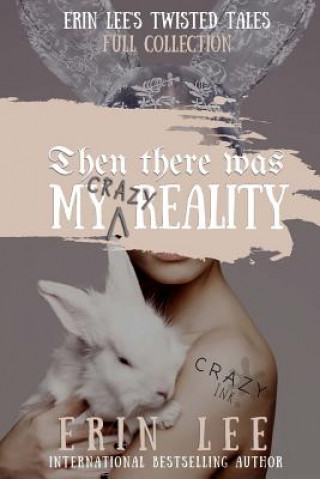 Kniha My (Crazy) Reality Erin Lee