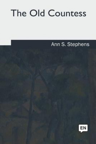 Book The Old Countess Ann S Stephens