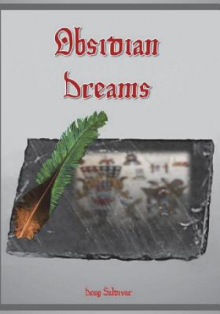 Kniha Obsidian Dreams Doug Saldivar