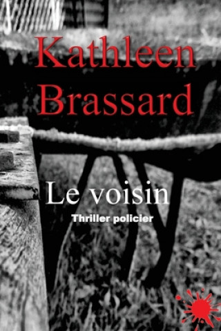 Könyv Le voisin Kathleen Brassard