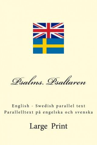 Carte Psalms. Psaltaren: English - Swedish parallel text. Parallelltext p? engelska och svenska Ivan Kushnir