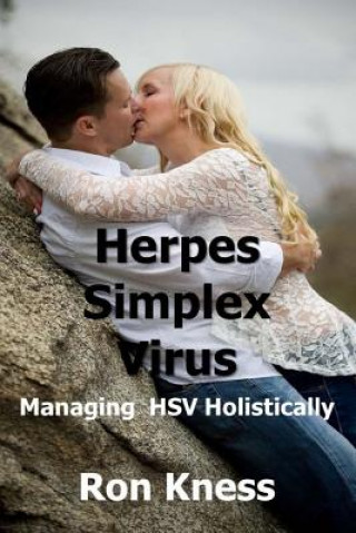 Kniha Herpes Simplex Virus: Managing Hsv Holistically Ron Kness