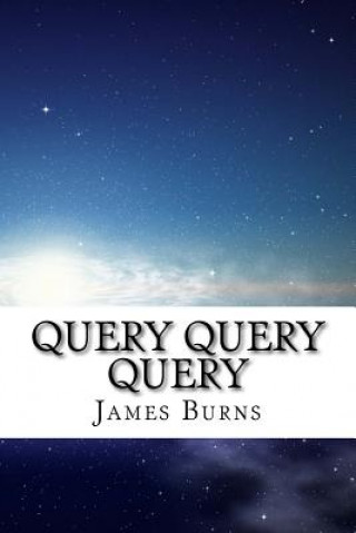 Knjiga Query Query Query James Burns