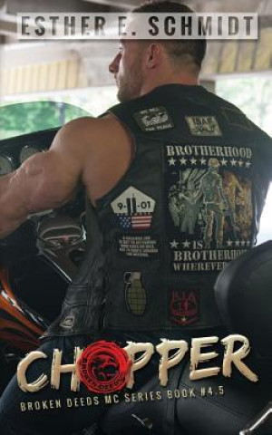Kniha Chopper: Broken Deeds MC Esther E Schmidt