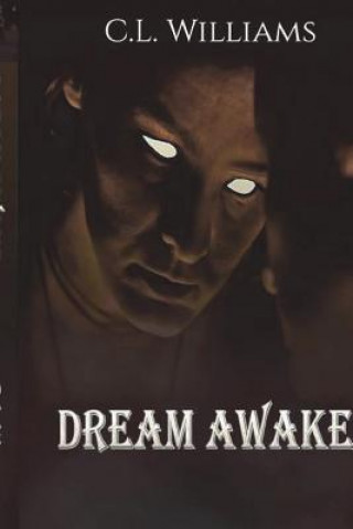 Kniha Dream Awake C L Williams