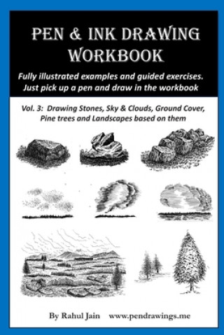 Könyv Pen & Ink Drawing Workbook vol 3: Learn to Draw Pleasing Pen & Ink Landscapes Rahul Jain