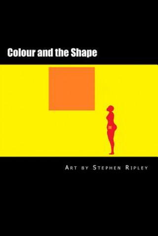 Knjiga Colour and the Shape Stephen Ripley