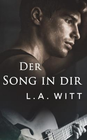 Carte Der Song in dir L A Witt