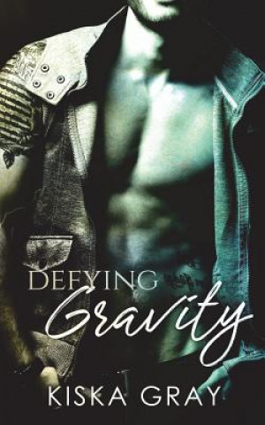 Knjiga Defying Gravity Kiska Gray