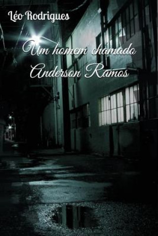 Kniha Um Homem Chamado Anderson Ramos Leo Rodrigues