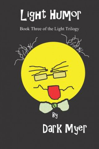 Książka Light Humor: Book Three in the Light Trilogy Dark Myer