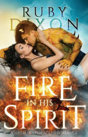 Könyv Fire In His Spirit Ruby Dixon