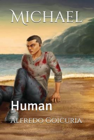 Knjiga Michael: Human Alfredo Raul Goicuria IV