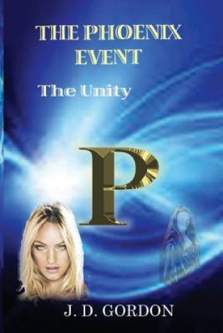 Książka The Phoenix Event: The Unity J D Gordon