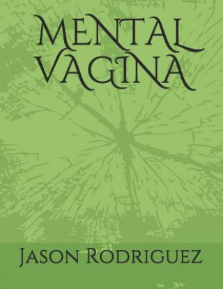 Buch Mental Vagina Jason Rodriguez