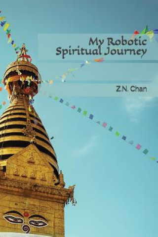 Книга My Robotic Spiritual Journey Z N Chan