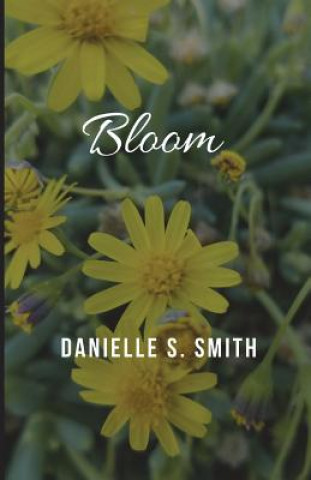 Knjiga Bloom Danielle S Smith
