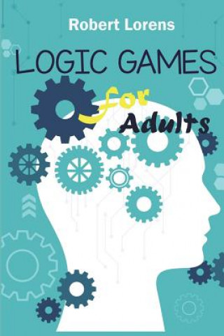 Knjiga Logic Games For Adults Robert Lorens