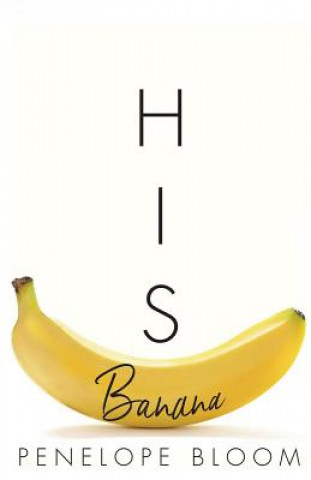 Книга His Banana Penelope Bloom