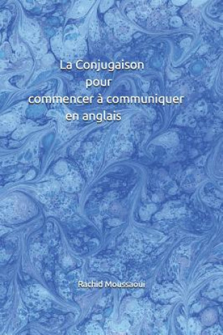 Carte Conjugaison pour commencer a communiquer en anglais Rachid Moussaoui