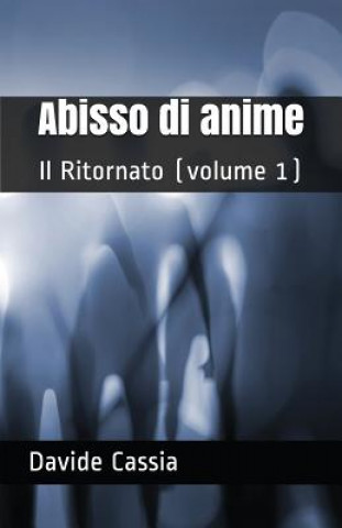 Könyv Abisso Di Anime Davide Cassia