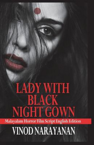 Kniha Lady with Black Night Gown (English Edition): Malayalam Film Script English Edition Vinod Narayanan