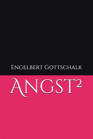Knjiga Angst2 Engelbert Gottschalk