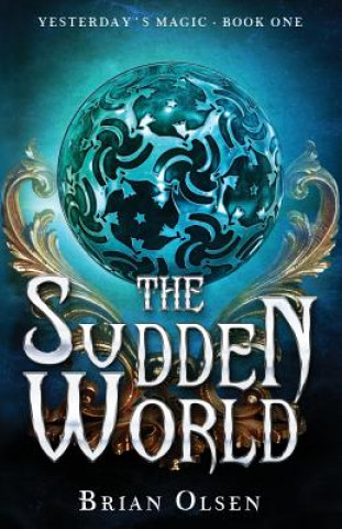 Knjiga The Sudden World Brian Olsen