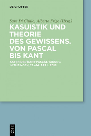 Книга Kasuistik Und Theorie Des Gewissens. Von Pascal Bis Kant Sara di Giulio