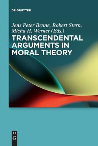 Könyv Transcendental Arguments in Moral Theory Jens Peter Brune
